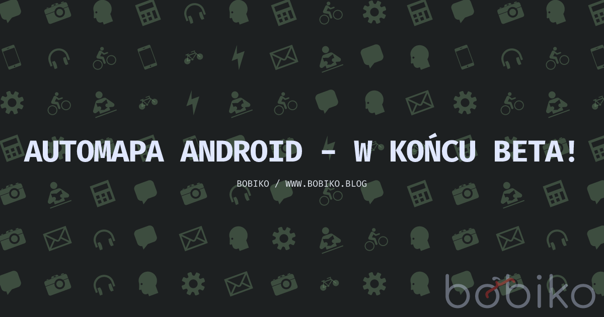 Automapa Android - W końcu beta!